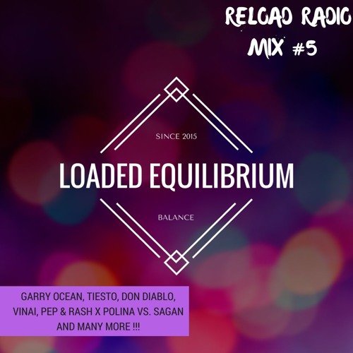 Loaded Equilibrium - Reload DJ Mix #5