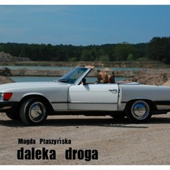 Daleka Droga - Magda Ptaszyńska