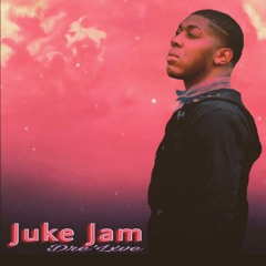 Dre'Love Juke Jam (Cover)