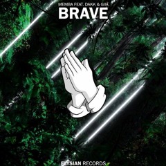 MEMBA - Brave (feat. Dakk & GIIA) [Bass Boosted] [Free Download]