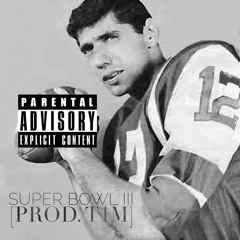 Super Bowl III [Prod. by T1M]