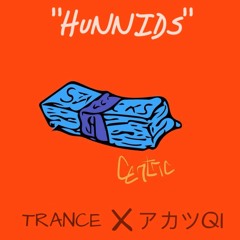 Trance & Qi Pe$o - Hunnids