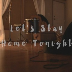Let's Stay Home Tonight - NEEDTOBREATHE Cover