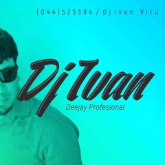 (95 Bpm) - Hnos Yaipen - Tendría Que Llorar Por Ti Vr. Lárgate - [ Ivan Dj ' 2k17 ]
