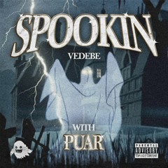 SPOOKIN W/ PUAR