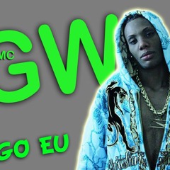 MC GW - Logo Eu - O Negão Do WhatsApp (Dj Bruninho Silva) Lançamento 2017