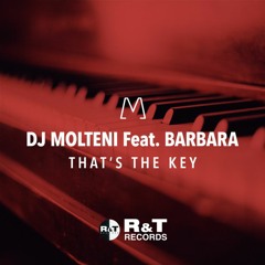 Dj Molteni Feat. Barbara - That's The Key (Dj Molteni Piano Remix)