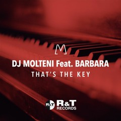 Dj Molteni Feat. Barbara - That's The Key (Dj Molteni Remix)