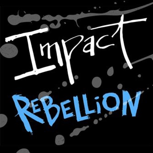 Impact rebellion shop stream