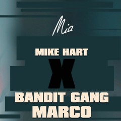 Mike Hart x Bandit Gang Marco -MIA