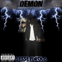 Desse Flacko - Demon (prod. beto & vyx mike)