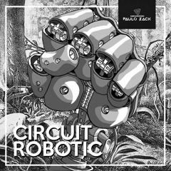 Circuit Robotic (Original Mix) (Demo)