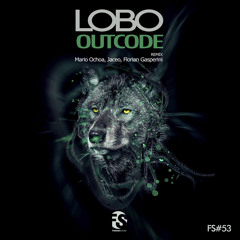 Outcode - Lobo (Mario Ochoa Remix)