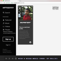 Wish A Nigga Would ft. Superior