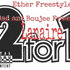 Lanaire - Bad And Bouje Freestyle
