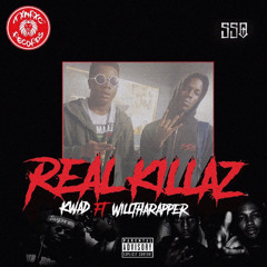 Real Killaz x KWAD feat. WillThaRapper