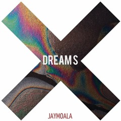 Jay Moala - Dreams