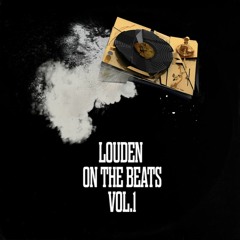 Louden On The Beats Vol. 1