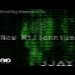 3JAY × SoGqSmooth- New MIllenniums (prod. MidW3stBruh)