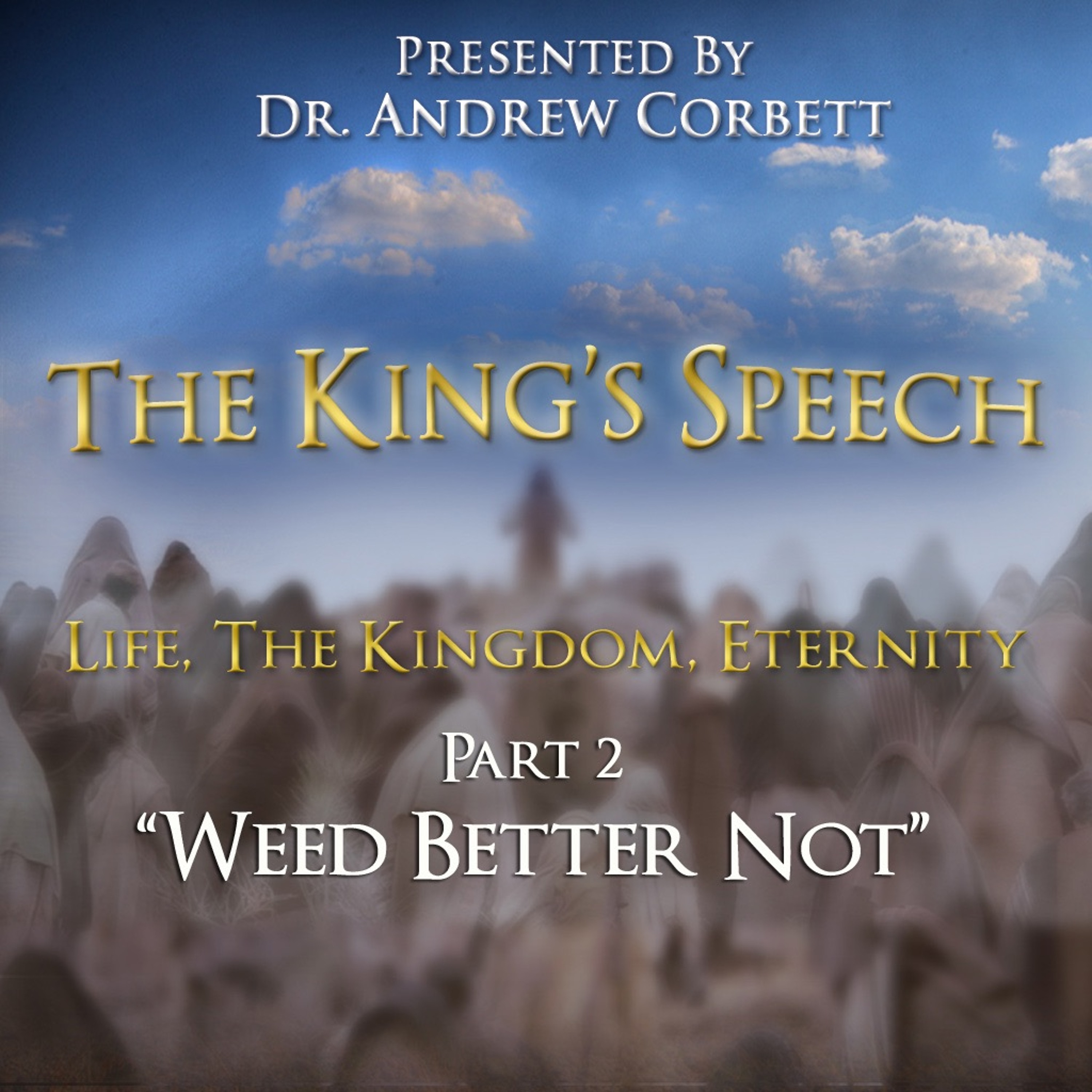 The Kings Speech, Part 2, "Weed Better Not" episode artwork