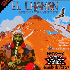 El Chaman - Nativo! & Sonido de Raíces