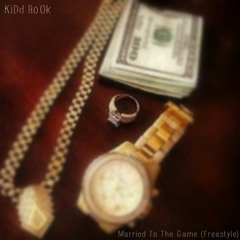 Married to the Game (Freestyle) [Reprod. by VinceNineSeven]