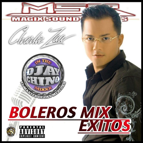 Charlie Zaa -Boleros Mix Exitos- ((Djay Chino In The Mixxx))
