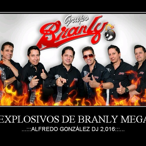 Los Explosivos de Grupo Branly MegaMix [Cumbias Chapinas Mix 2,016 ]By Alfredo González DJ