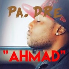 Pa. Dre - Ahmad Ft Tilea F., M.O.W.E.,Tymir,Nyree,D. Elmen,Shaw Shambles & R.Wallace Beat By Pa Dre