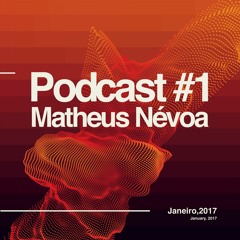 Podcast #01 - Matheus Névoa