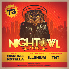 Night Owl Radio 073 ft. Illenium and TNT
