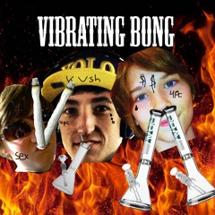 Vibrating Bong