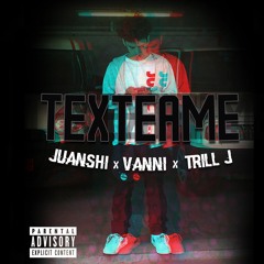 TEXTEAME - vanni x trill j x juan$hi