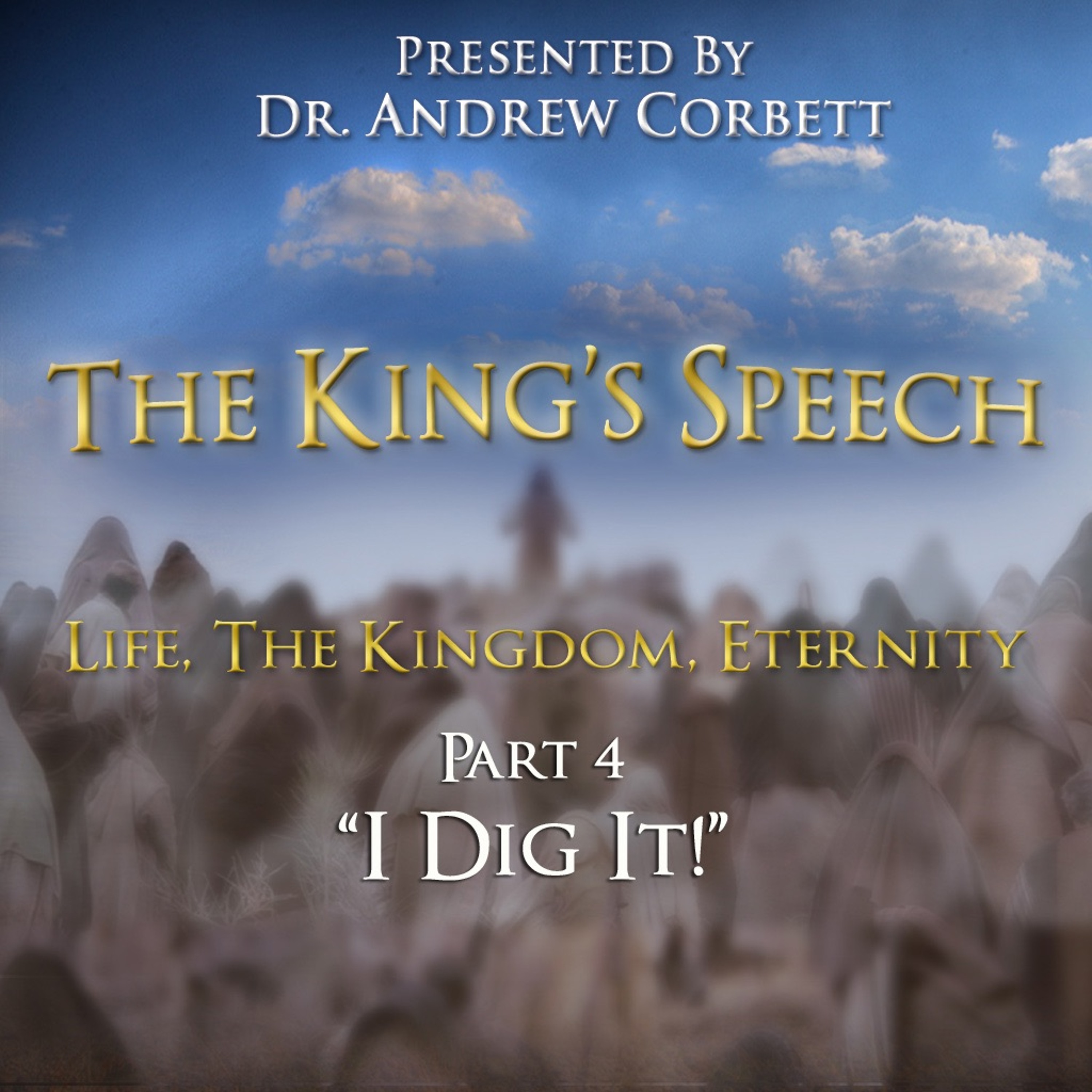 The King's Speech, Part 4 of 4, "I DIG IT!" episode artwork