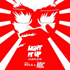 Tokyo Pose Posse & Major Lazer feat. Nyla - Light It Up (DUB PLATE)