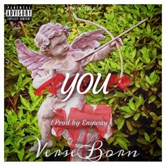 VerseBorn - "You" (prod. by Enyway)