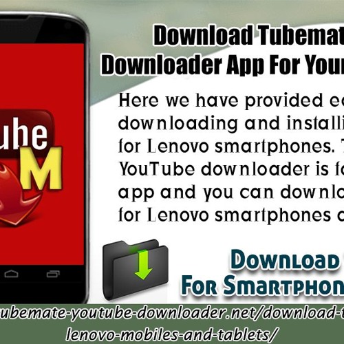 Stream Download Tubemate Youtube Downloader App For Your Lenovo Divice By Tomstout Listen Online For Free On Soundcloud