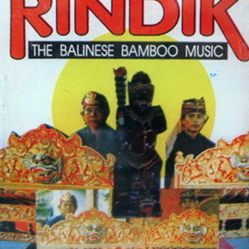 Stream GAMELAN RINDIK - THE BALINESE BAMBOO MUSIC by meditations ...