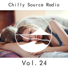 Chilly Source Radio vol.24 + Akito , YAS Guest MIX