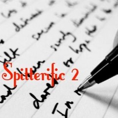 Spitterific 2 (Ft. Whiteout)
