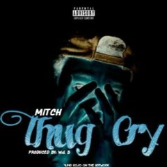 mitch mill - thug cry [prod. will.b]