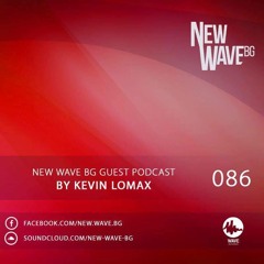 New Wave BG Guest Podcast 086 by Kevin Lomax