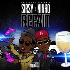 Sirsy "Refait" (ft. Ninho)