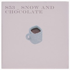 Snow And Chocolate