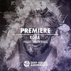 Premiere: Kora - Fragile (Timujin Remix)