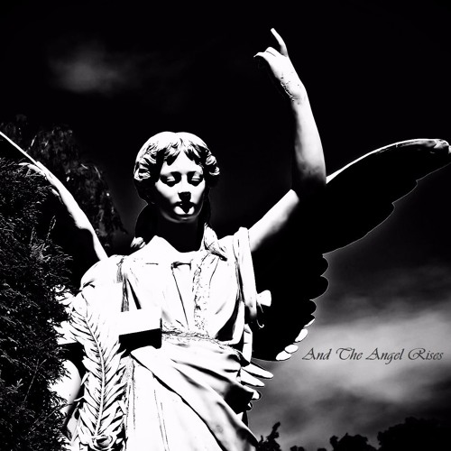 And The Angel Rises [FREE DOWNLOAD]