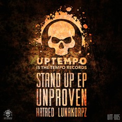 UITT - 005 Unproven & Lunakorpz - I'm The Man (Preview)