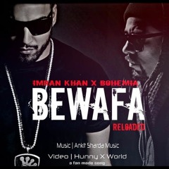 Bewafa RELOADED - Imran Khan X Bohemia - #HunnyXWORLD - Ankit Music - New Punjabi Remake 2k16