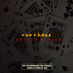 Trade Voorhees - U Gettin Played