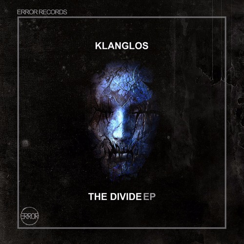 Klanglos - The Divide (Original Mix) [ERROR Records]